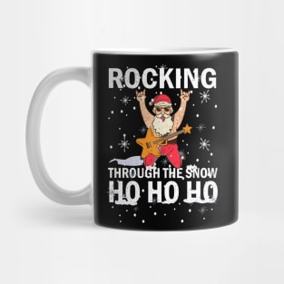 Rocking Through The Snow Santa Rocking Funny Ho Ho Ho Pun Mug